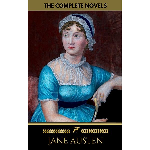 Jane Austen: The Complete Novels + A Biography of the Author (The Greatest Writers of All Time), Jane Austen