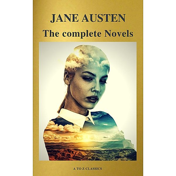 Jane Austen: The Complete Novels ( A to Z Classics), Jane Austen, A To Z Classics