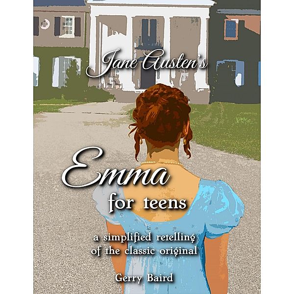 Jane Austen's Emma for Teens, Gerry Baird