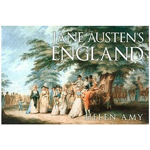Jane Austen's England, Helen Amy