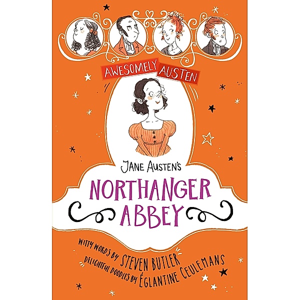 Jane Austen's Northanger Abbey / Awesomely Austen - Illustrated and Retold Bd.6, Jane Austen, Steven Butler