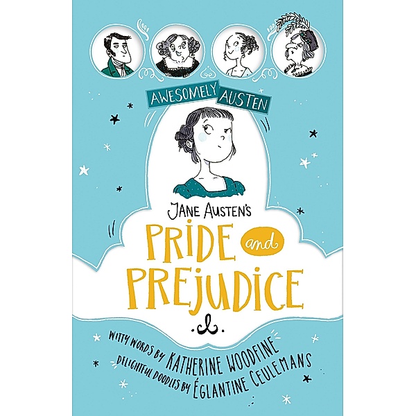 Jane Austen's Pride and Prejudice / Awesomely Austen - Illustrated and Retold Bd.1, Katherine Woodfine, Jane Austen