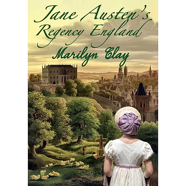 Jane Austen's Regency England, Marilyn Clay