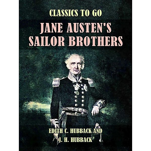 Jane Austen's Sailor Brothers, Edith C. Hubback