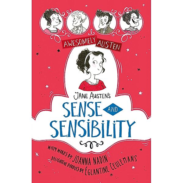 Jane Austen's Sense and Sensibility / Awesomely Austen - Illustrated and Retold Bd.4, Jane Austen, Joanna Nadin