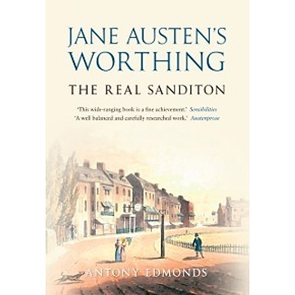 Jane Austen's Worthing, Antony Edmonds