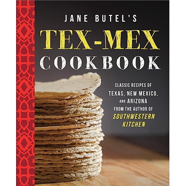 Jane Butel's Tex-Mex Cookbook / The Jane Butel Library, Jane Butel