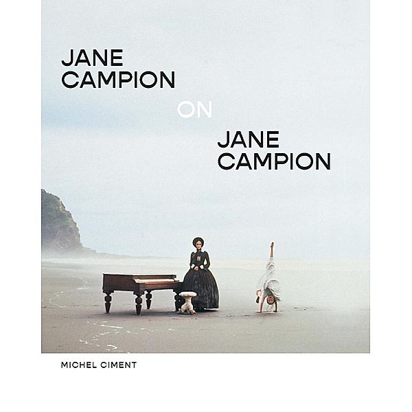 Jane Campion on Jane Campion, Michel Ciment