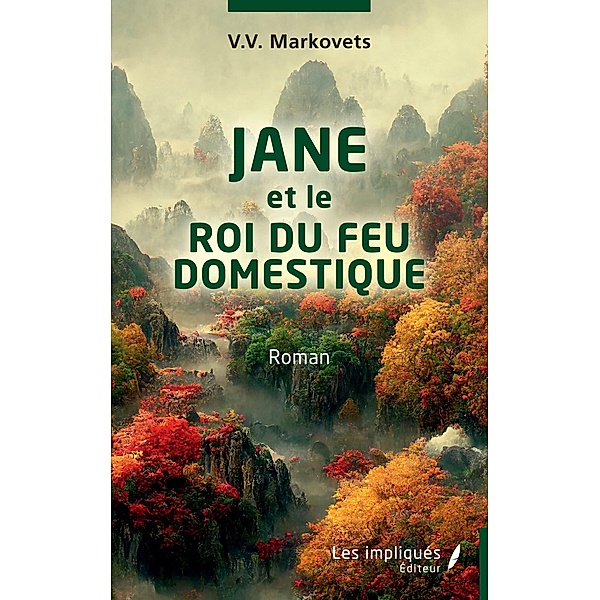 JANE et le ROI DU FEU DOMESTIQUE, Markovets