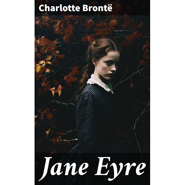 Jane Eyre, Charlotte Brontë