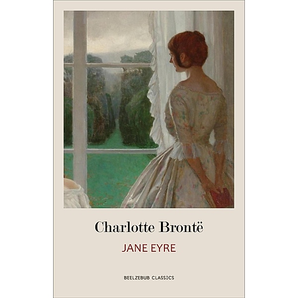 Jane Eyre / Beelzebub Classics, Bronte Charlotte Bronte