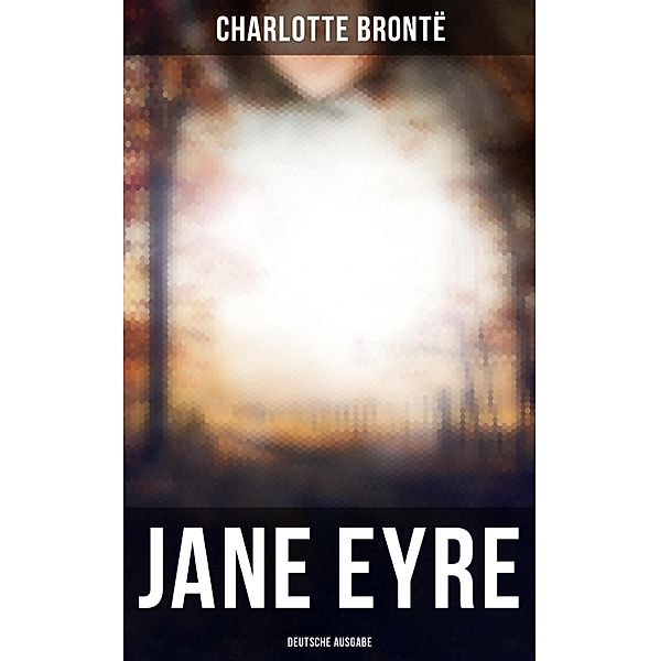 Jane Eyre (Deutsche Ausgabe), Charlotte Brontë