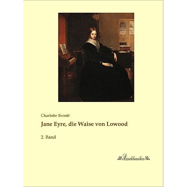 Jane Eyre, die Waise von Lowood, Charlotte Brontë