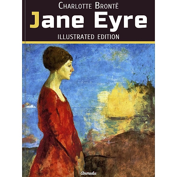 Jane Eyre (Illustrated Edition), Charlotte Brontë
