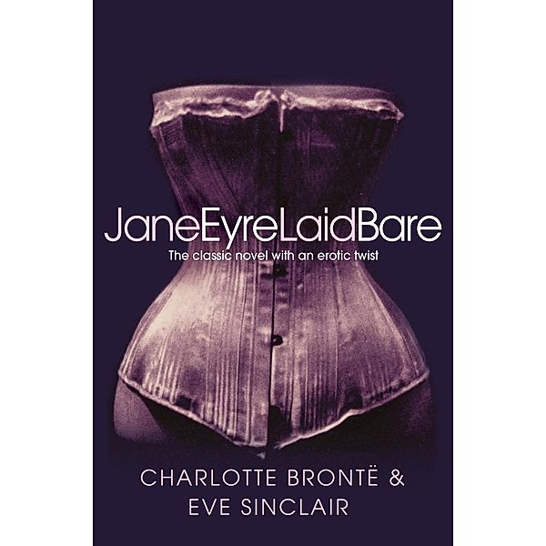 Jane Eyre Laid Bare, Eve Sinclair