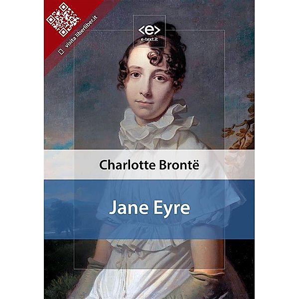 Jane Eyre / Liber Liber, Charlotte Brontë