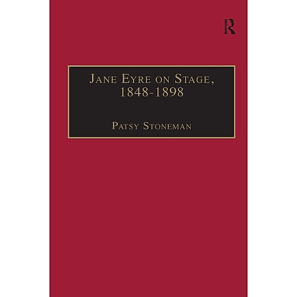 Jane Eyre on Stage, 1848-1898, Patsy Stoneman
