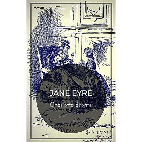 Jane Eyre ou Les Mémoires d'une institutrice (Annoté), Charlotte Brontë