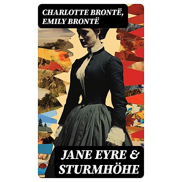 Jane Eyre & Sturmhöhe, Charlotte Brontë, Emily Brontë