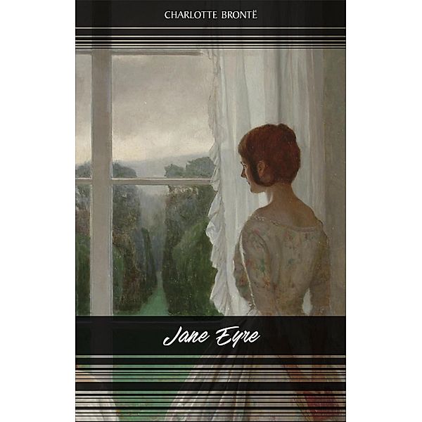 Jane Eyre / The Classics, Bronte Charlotte Bronte