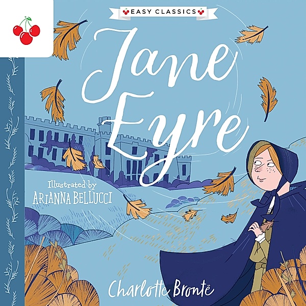 Jane Eyre - The Complete Brontë Sisters Children's Collection, Charlotte Brontë