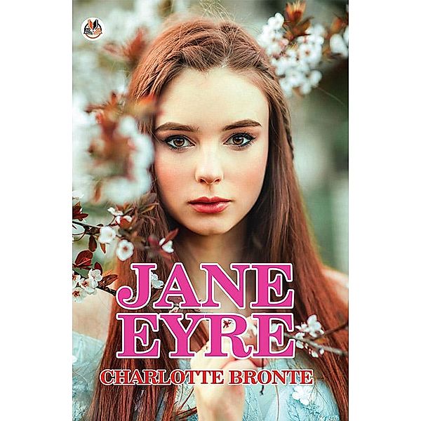 Jane Eyre / True Sign Publishing House, Charlotte Bronte