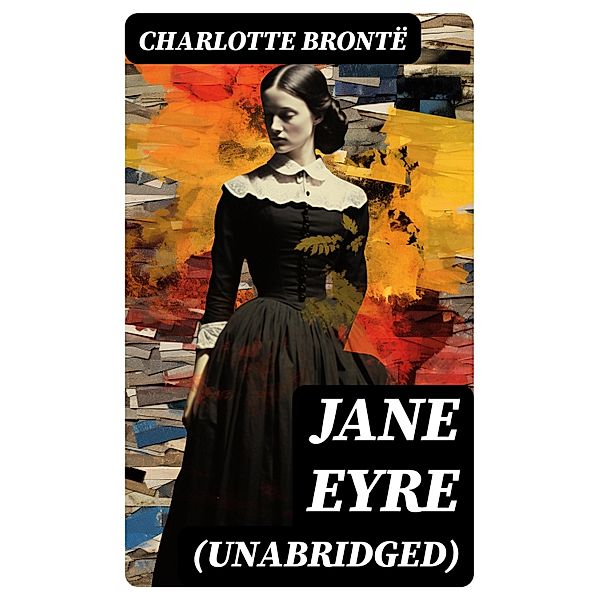 Jane Eyre (Unabridged), Charlotte Brontë