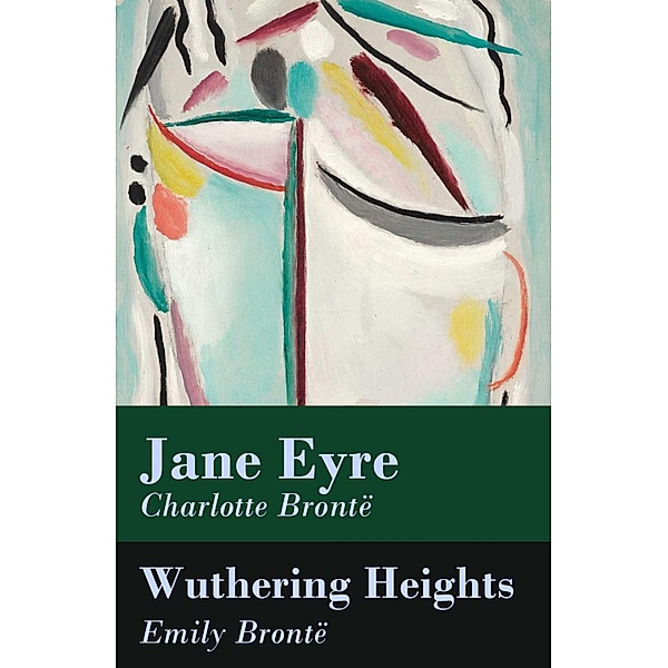 Jane Eyre + Wuthering Heights (2 Unabridged Classics), Emily Brontë, Charlotte Brontë