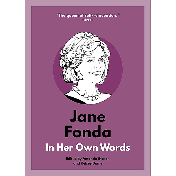 Jane Fonda: In Her Own Words / In Their Own Words
