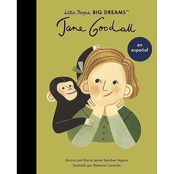 Jane Goodall / Little People, BIG DREAMS, Maria Isabel Sanchez Vegara