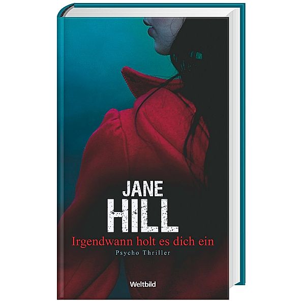 Jane Hill, Irgendwann holt es dich ein, Jane Hill