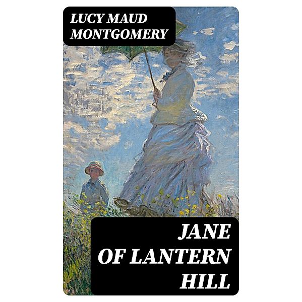 Jane of Lantern Hill, Lucy Maud Montgomery