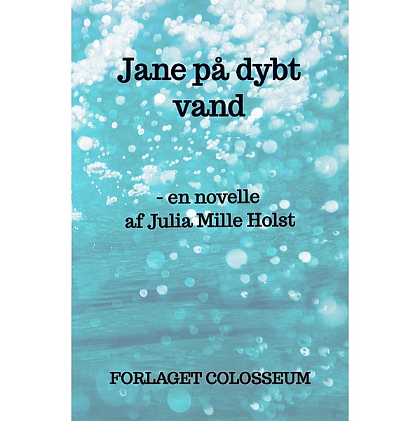 Jane på dybt vand, Julia Mille Holst