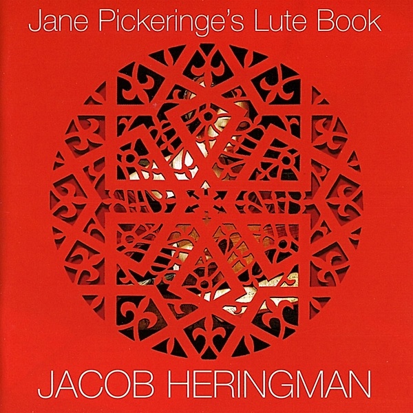 Jane Pickeringe'S Lute Book, Jacob Heringman