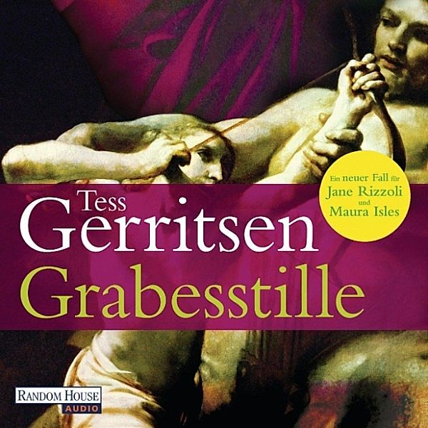 Jane Rizzoli - 9 - Grabesstille, Tess Gerritsen