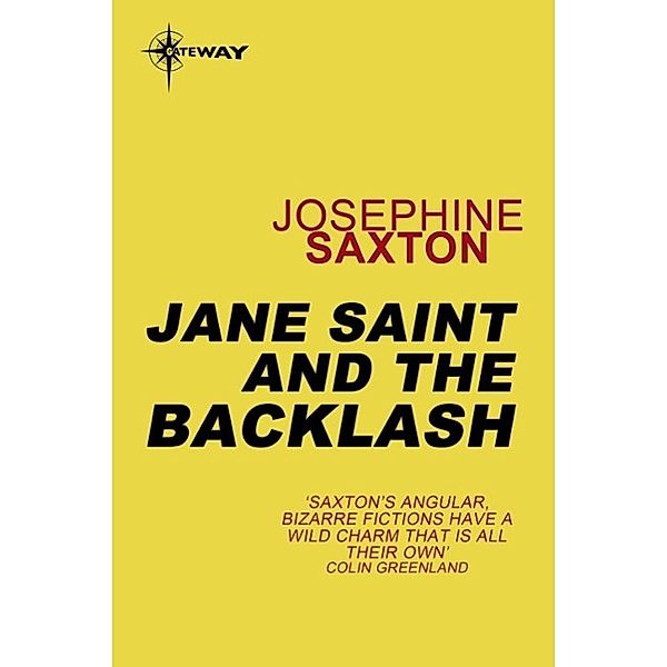 Jane Saint and the Backlash, Josephine Saxton