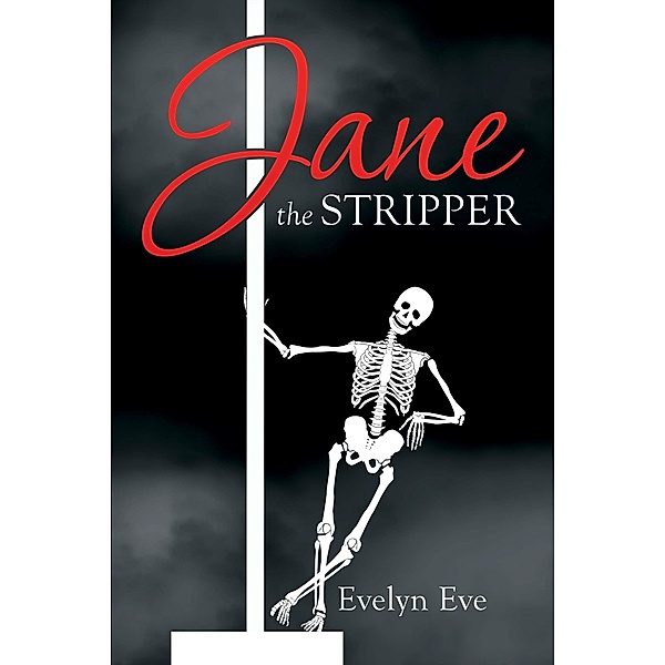 Jane the Stripper, Evelyn Eve