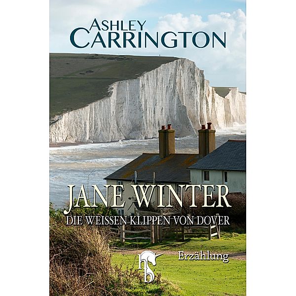 Jane Winter - Die weissen Klippen von Dover, Ashley Carrington