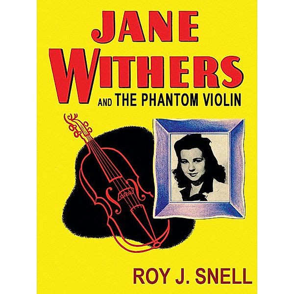 Jane Withers and the Phantom Violin / Wildside Press, Roy J. Snell