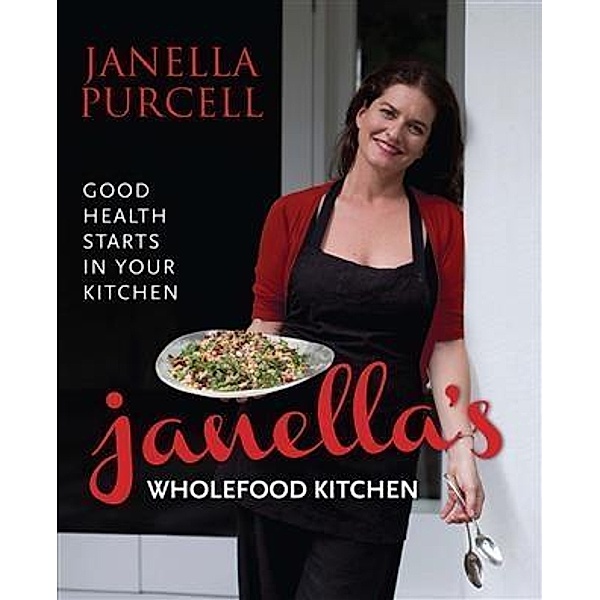 Janella's Wholefood Kitchen, Janella Purcell