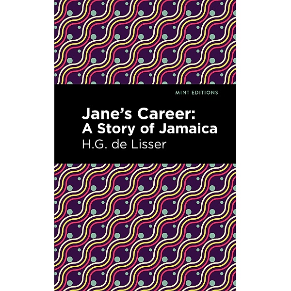 Jane's Career / Mint Editions (Tales From the Caribbean), H. G. de Lisser