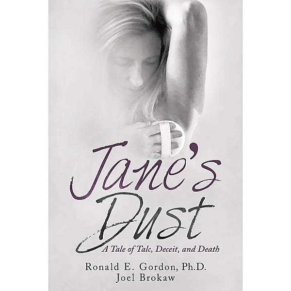 Jane's Dust, Ronald E. Gordon Ph. D., Joel Brokaw