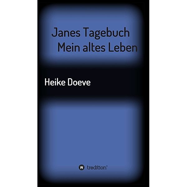 Janes Tagebuch, Heike Doeve
