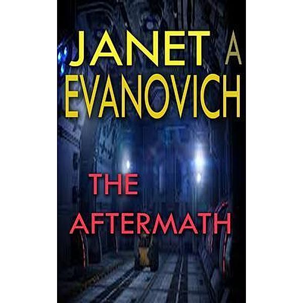 Janet A Evanovich: The Aftermath, Janet A Evanovich