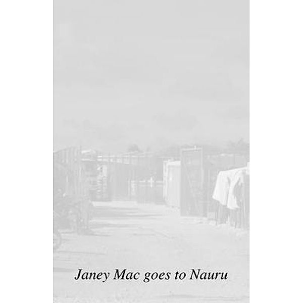 Janey Mac goes to Nauru, Janey Mac