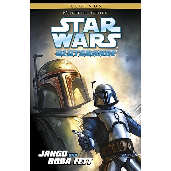 Jango und Boba Fett -  Blutsbande / Star Wars - Masters Bd.15, Tom Taylor