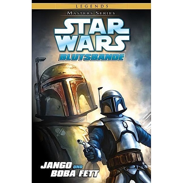 Jango und Boba Fett - Blutsbande / Star Wars - Masters Bd.15, Tom Taylor, Chris Scalf