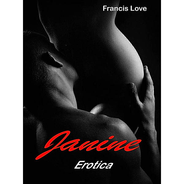 Janine: Erotica, Francis Love