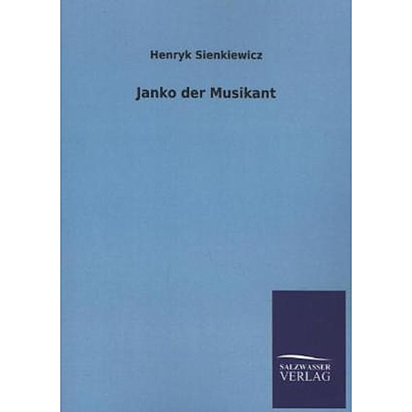 Janko der Musikant, Henryk Sienkiewicz