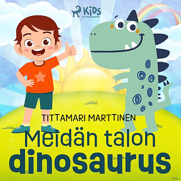 Janne Dinosaurus - 1 - Meidän talon dinosaurus, Tittamari Marttinen